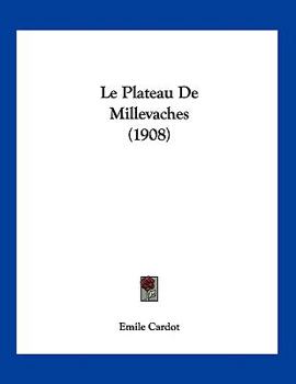 Paperback Le Plateau De Millevaches (1908) [French] Book