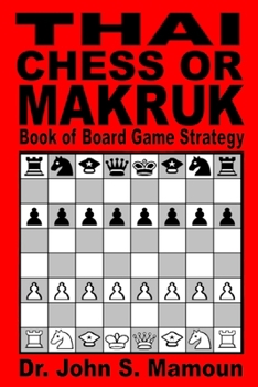 Paperback Thai Chess or Makruk Book of Board Game Strategy Book