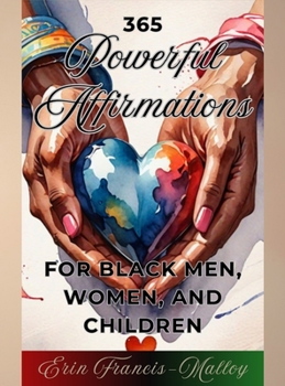 Hardcover 365 Powerful Affirmations for Black Men, Women, and Children Book