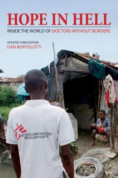 Paperback Hope in Hell: Inside the World of Doctors Without Borders Book