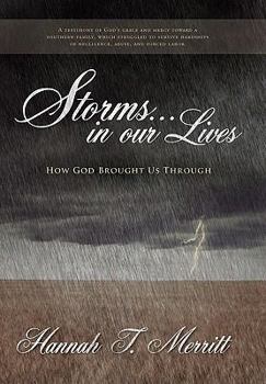 Paperback Storms... in Our Lives: How God Brought Us Through Book
