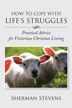 Hardcover How to Cope with Life's Struggles: Practical Advice for Victorious Christian Living Book