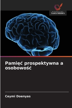 Paperback Pamięc prospektywna a osobowośc [Polish] Book