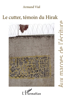 Paperback Le cutter, témoin du Hirak [French] Book