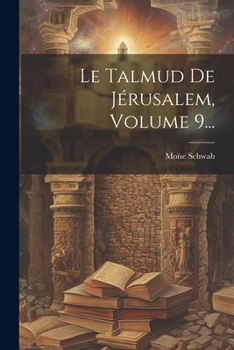 Paperback Le Talmud De Jérusalem, Volume 9... [French] Book