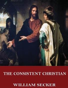 Paperback The Consistent Christian Book