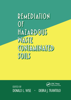 Hardcover Remediation of Hazardous Waste Contaminated Soils Book