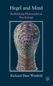 Hardcover Hegel and Mind: Rethinking Philosophical Psychology Book