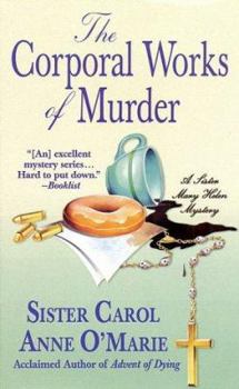 The Corporal Works of Murder - Book #10 of the Sister Mary Helen