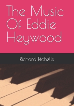 Paperback The Music Of Eddie Heywood [Large Print] Book