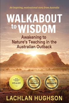 Paperback Walkabout to Wisdom: Awakening to Nature's Teaching in the Australian Outback Book