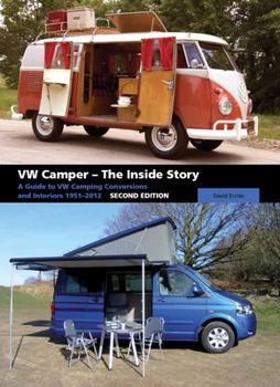 Hardcover VW Camper - The Inside Story: A Guide to VW Camping Conversions and Interiors 1951-2012 Book