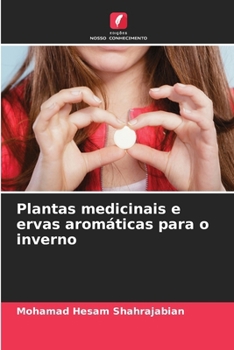 Plantas medicinais e ervas aromáticas para o inverno (Portuguese Edition)