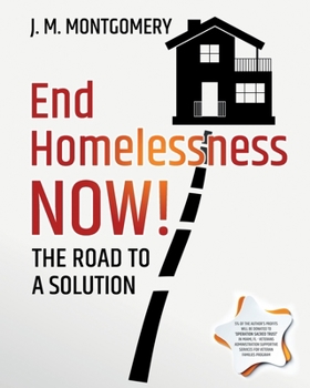 Paperback End Homelessness Now!: The Road to a Solution. Book