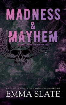 Madness & Mayhem - Book #3 of the Tarnished Angels Motorcycle Club)