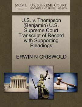 Paperback U.S. V. Thompson (Benjamin) U.S. Supreme Court Transcript of Record with Supporting Pleadings Book