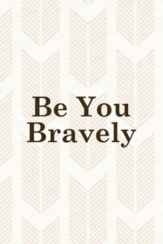 Paperback Be You Bravely: Notebook Journal Composition Blank Lined Diary Notepad 120 Pages Paperback Pink Arrow Brave Book