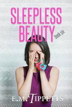 Sleepless Beauty - Book #6 of the Someone Else's Fairytale