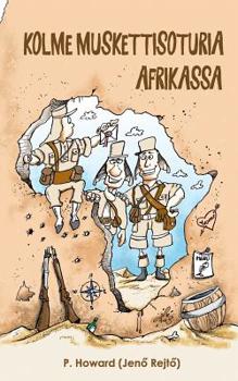 Paperback Kolme muskettisoturia Afrikassa [Finnish] Book