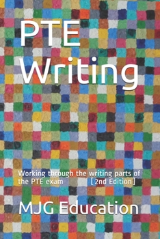 Paperback PTE Writing: Working through the writing parts of the PTE exam Book