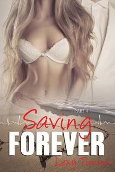 Salvando per sempre - Parte 4 - Book #4 of the Saving Forever