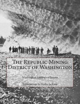 Paperback The Republic Mining District of Washington Book