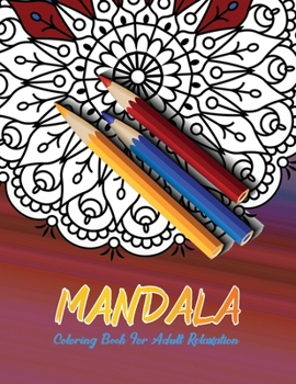 Paperback Mandala: Coloring Book For Adult Relaxation Book