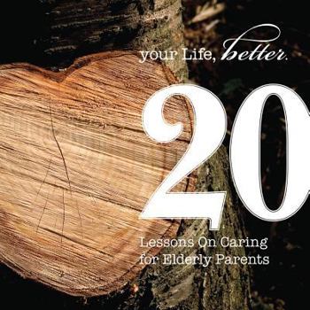 Paperback 20 Lessons on Caring for Elderly Parents Book