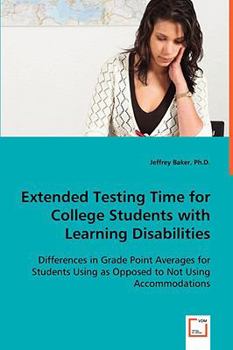 Paperback Extended Testing Time for College Students with Learning Disabilities Book