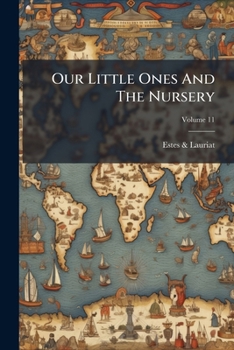 Paperback Our Little Ones And The Nursery; Volume 11 Book