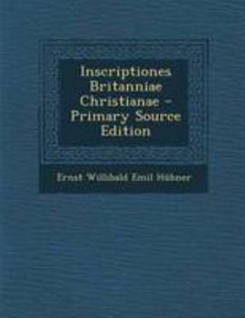 Paperback Inscriptiones Britanniae Christianae [Latin] Book