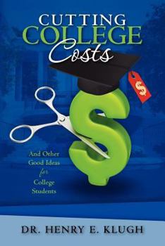 Paperback Cutting College Costs: And Other Good Ideas for College Students Book