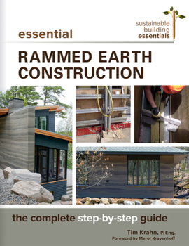 Paperback Essential Rammed Earth Construction: The Complete Step-By-Step Guide Book