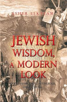 Hardcover Jewish Wisdom, a Modern Look: 7000 Years of Continuous Evolution Book