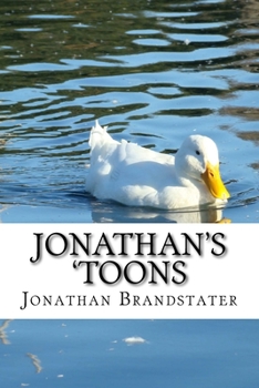 Paperback Jonathan's 'toons: A collection of original cartoon characters, with drawings by the author Book