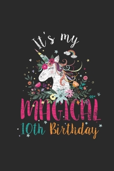 Paperback It's My Magical 10th Birthday: Blank Lined Notebook (6" x 9" - 120 pages) Birthday Themed Notebook for Daily Journal, Diary, and Gift Book