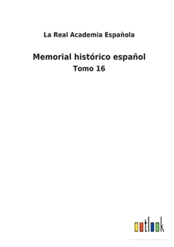 Paperback Memorial histórico español: Tomo 16 [Spanish] Book