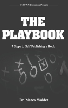 Paperback The Playbook: 7 Steps to Self Publishing a Book