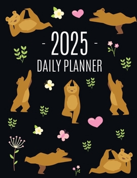 Paperback Yoga Bear Planner 2025: For All Your Weekly Appointments! Cool Daily Organizer with Funny Meditating Safari Jungle Animal January-December: 12 Book