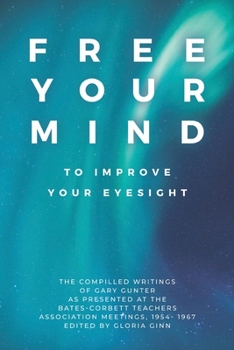 Paperback Free Your Mind: To Improve Your Eyesight Book
