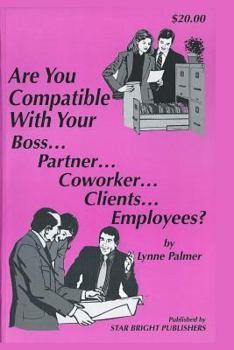 Paperback Are You Compatible with Your Boss, Partner, Coworker, Clients, Employees? Book