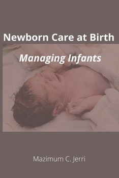 Paperback Newborn Care at Birth: Managing Infants Book