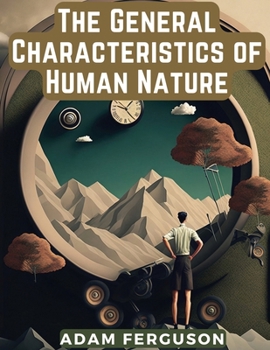 Paperback The General Characteristics of Human Nature Book