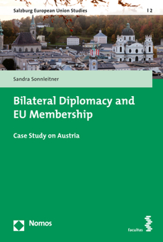 Bilateral Diplomacy and Eu Membership: Case Study on Austria