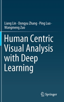 Hardcover Human Centric Visual Analysis with Deep Learning Book