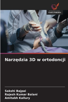 Narzedzia 3D w ortodoncji (Polish Edition)