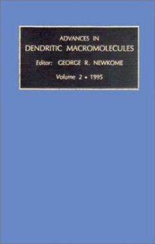 Hardcover Advances in Dendritic Macromolecules: Volume 2 Book