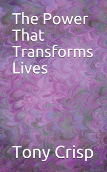 Paperback The Power That Transforms Lives Book