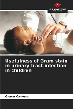Paperback Usefulness of Gram stain in urinary tract infection in children Book