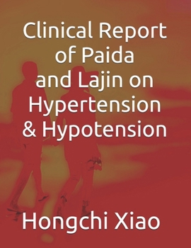 Clinical Report of Paida and Lajin on Hypertension & Hypotension (Clinical Reports of Paida Lajin)